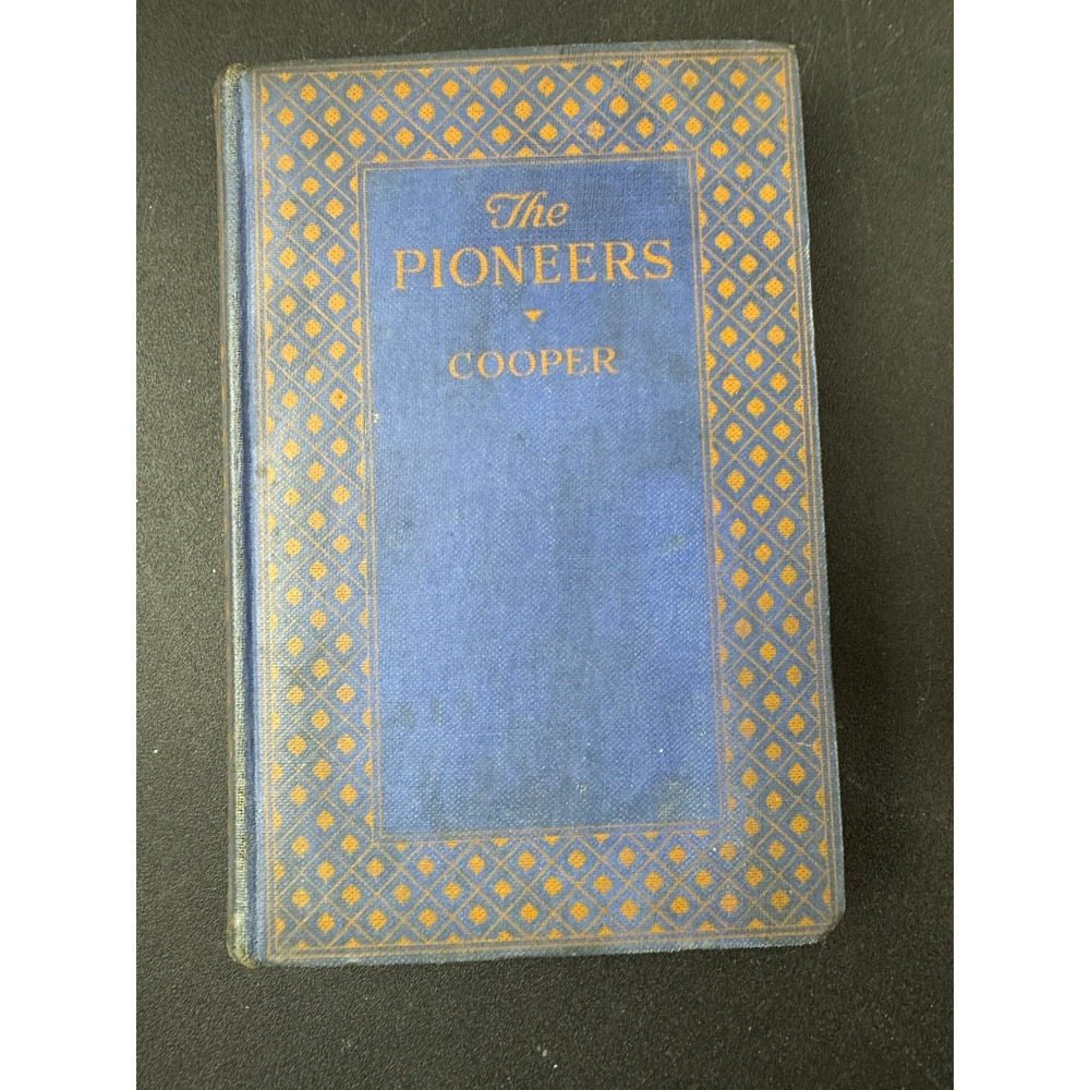 The Pioneers James Fenimore Cooper J. H. Sears Publisher undated but early 1900s